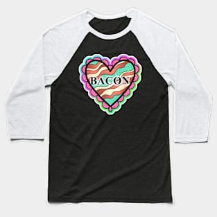 Bacon Love Baseball T-Shirt